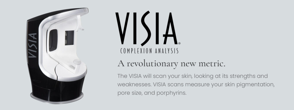 Medical Spa - Visia Complexion Analysis Consultation - The Visis will scan your skin, looking at its strengths and weaknesses. Visia scans measure your skin pigmentation, pore size, and porphyrins.